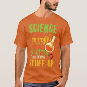 Funny Science Saying Chemist Premium 783 T-Shirt