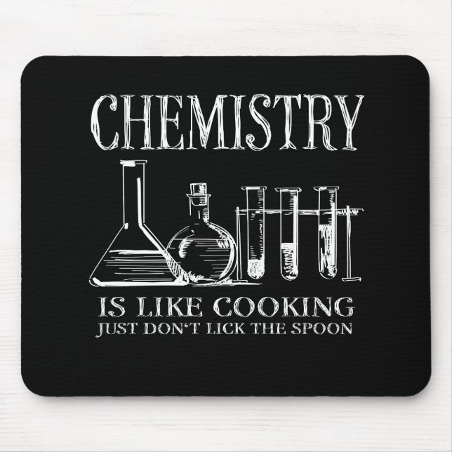 Funny Science Students Chemistry Is Like Cooking Mouse Mat (Front)