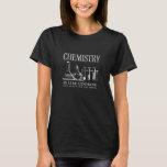 Funny Science Students Chemistry Is Like Cooking T-Shirt<br><div class="desc">The shirt "Chemistry Is Like Cooking,  Just Don't Lick The Spoon" is the perfect gift for all humorous chemistry teachers,  researchers,  students and nerds who understand the funny chemistry joke.</div>