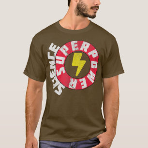 Funny Science Superpower Shirt Science 810