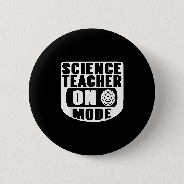 Funny Science Teacher On Mode Activated With Atom  6 Cm Round Badge (Front)