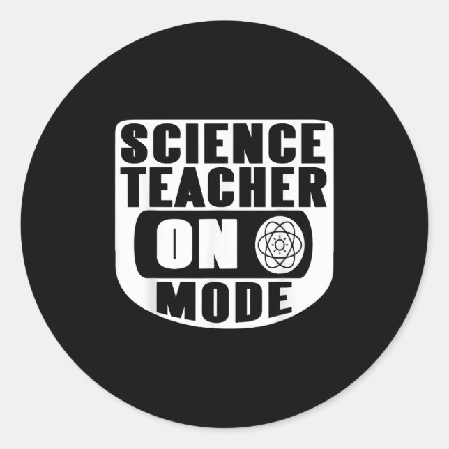 Funny Science Teacher On Mode Activated With Atom  Classic Round Sticker (Front)