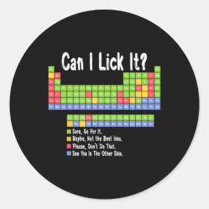 Funny Science Teacher Student Can I Lick It Period Classic Round Sticker