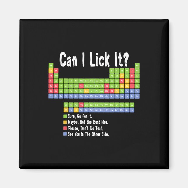 Funny Science Teacher Student Can I Lick It Period Magnet (Front)