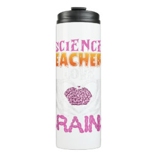 Funny Science Teachers Love Brains Halloween Scien Thermal Tumbler