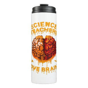 Funny Science Teachers Love Brains Halloween Teach Thermal Tumbler