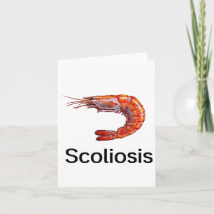 Funny Scoliosis Shrimp  Card