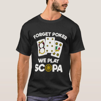 Funny Scopa Quote Italian Card Game T-Shirt