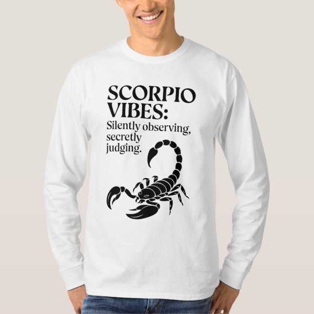 Funny Scorpio Zodiac Quote T-Shirt (Front)
