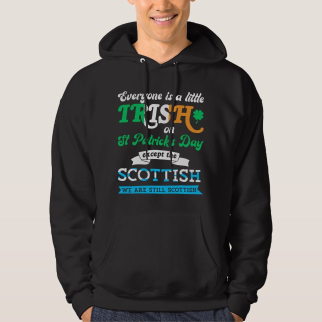 Funny Scottish St Patricks Day Scotland St Pattys  Hoodie (Front)