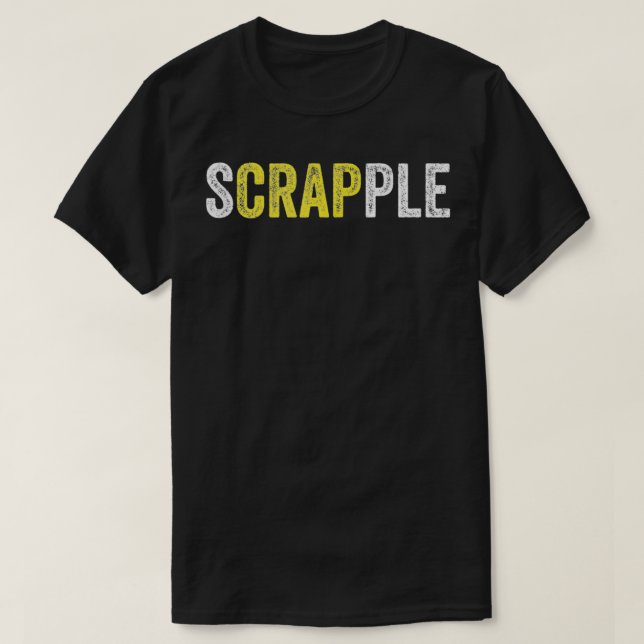 Funny Scrapple  T-Shirt (Design Front)