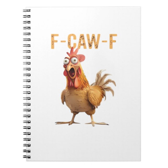 Funny Screaming Chicken F Caw F Humour Notebook (Front)