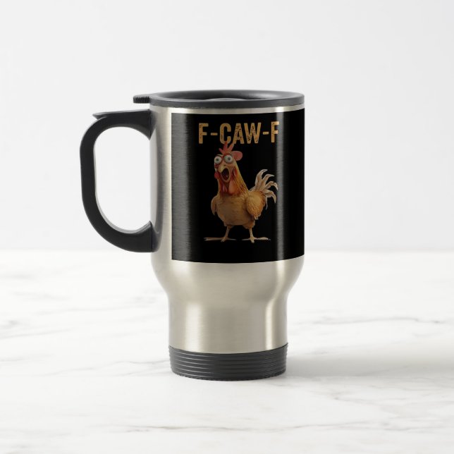 Funny Screaming Chicken F-Caw-F Joke Design Classi Travel Mug (Left)