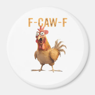Funny Screaming Chicken F-Caw-F Joke Essential Magnet