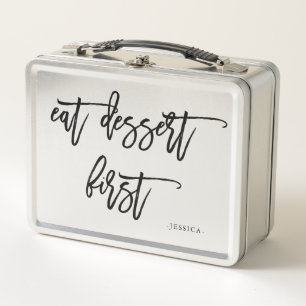 Funny Script   Eat Dessert First Metal Lunch Box