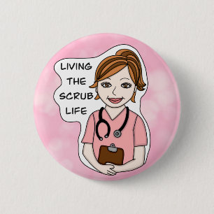 Funny Scrubs Pun Nurses Life 6 Cm Round Badge