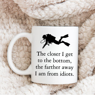 Funny Scuba Diver, The closer I get to the bottom Coffee Mug