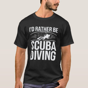 Funny Scuba Diving Art for Men Women Scuba Dive Sc T-Shirt