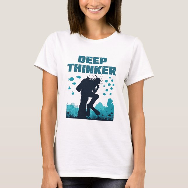 Funny Scuba Diving Diver Deep Thinker Rodin T-Shirt (Front)