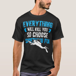 Funny Scuba Diving Saying Men Women Freediving Dee T-Shirt
