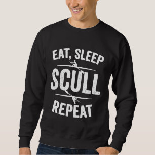 Funny Scull Rowing Gift For Boat Kayak Crew Lover Sweatshirt