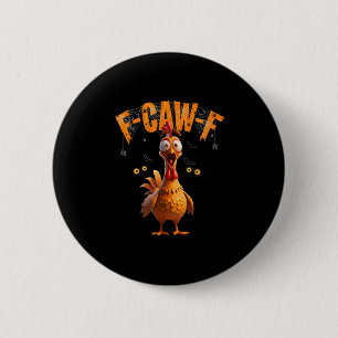 Funny Sder Web Chicken F-caw-f  6 Cm Round Badge