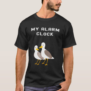 Funny Seagull My Alarm Clock Seaside Wake Up Call T-Shirt