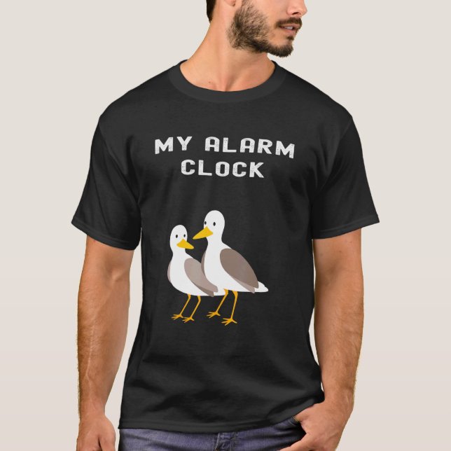 Funny Seagull My Alarm Clock Seaside Wake Up Call  T-Shirt (Front)