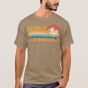 Funny Seagull Sea Gull Are Just Beach Chickens Ret T-Shirt