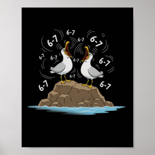 Funny Seagulls Six Seven 67 Mem Teacher Men Women  Poster