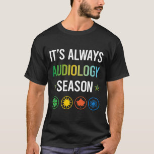 Funny Season Audiology Audiologist T-Shirt