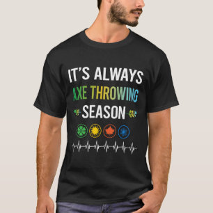 Funny Season Axe Throwing Axes T-Shirt