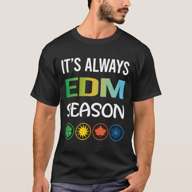 Funny Season EDM T-Shirt (Front)
