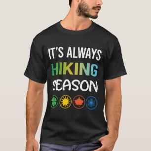 Funny Season Hiking Hike Hiker T-Shirt