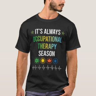 Funny Season Occupational Therapy T-Shirt