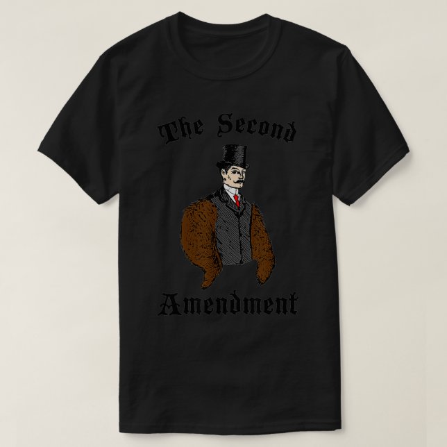 Funny Second 2nd Amendment Right to Bear Arms  T-Shirt (Design Front)