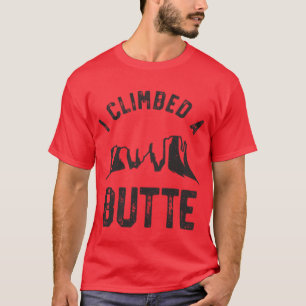 Funny Sedona Vacation Shirt I Climbed A Butte Red 