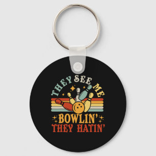 Funny See Me Bowling They Hatin Bowling Team Men W Key Ring