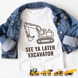 Funny See Ya Later Excavator Construction Birthday Toddler T-Shirt