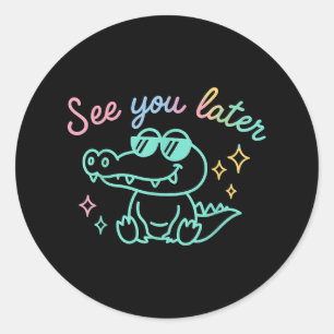Funny See Ya Later Gator Kindergarten Teacher Kids Classic Round Sticker