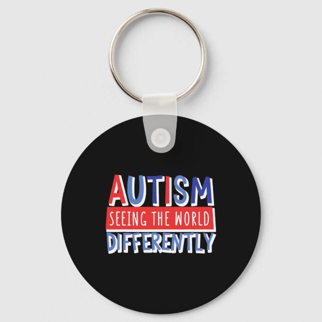 Funny Seeing The World Different Autism Child Mum  Key Ring (Front)
