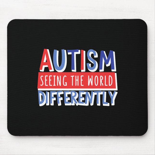 Funny Seeing The World Different Autism Child Mum  Mouse Mat (Front)
