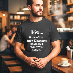 Funny Self-Diagnosed 100+ Diseases Overthinker T-Shirt