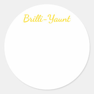 Funny Self-love Quote Brilli-yaunt Sticker 