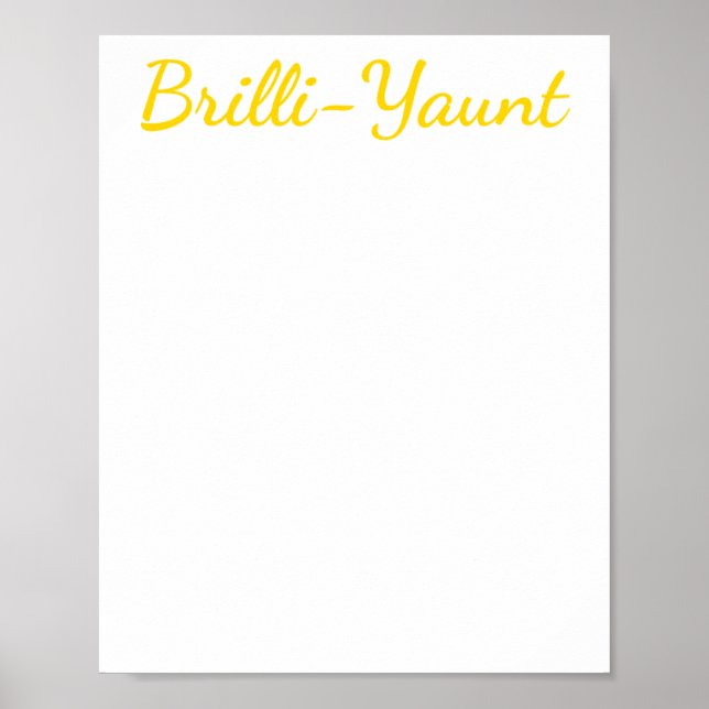 Funny Self-love Quote Brilli-yaunt Sticker  Poster (Front)
