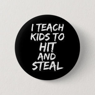 Funny Sell Coaching Gift I Teach Kids To Hit And S 6 Cm Round Badge