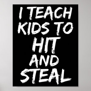 Funny Sell Coaching Gift I Teach Kids To Hit And S Poster