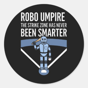 Funny Sell Robo Robot Umpire  Classic Round Sticker