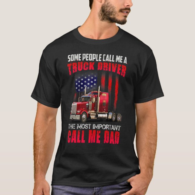 Funny Semi Truck Driver Design   For Truckers And  T-Shirt (Front)