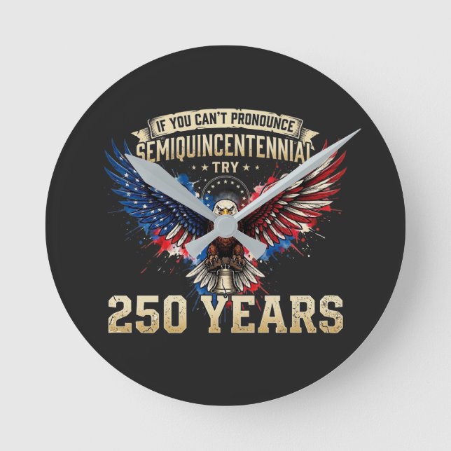Funny Semiquincentennial 250 Years USA 2026 Eagle Round Clock (Front)